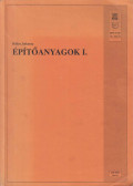 Bálint Julianna - Építőanyagok I.
