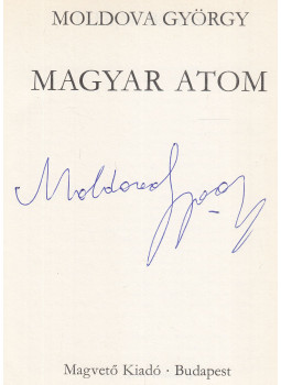 Moldova György - Magyar atom (aláírt), Budapest 1978 antikvár könyv