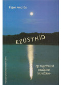 Pajor András - Ezüsthíd