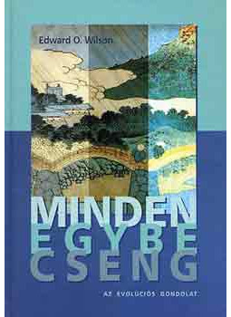 Wilson, Edward O. - Minden egybecseng Wilson, Edward O. - Minden egybecseng, null 2003 antikvár könyv