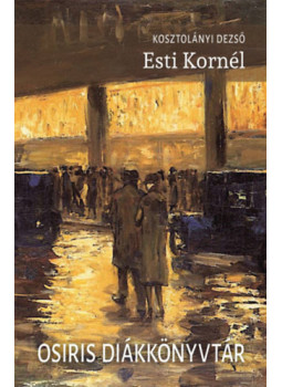 Kosztolányi Dezső - Esti Kornél Kosztolányi Dezső - Esti Kornél, null 2024 antikvár könyv