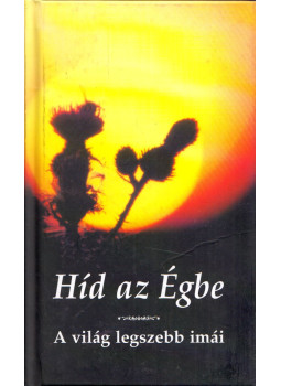 Kindelmann Győző - Híd az Égbe Kindelmann Győző - Híd az Égbe, Budapest 2018 antikvár könyv