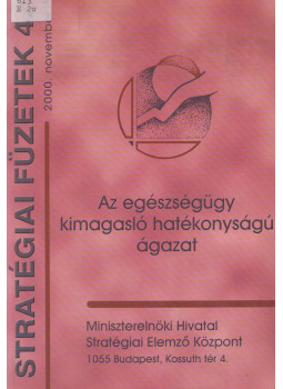 Szegő Szílvia - Az egészségügy kimagasló hatékonyságú ágazat, Budapest 2000 antikvár könyv