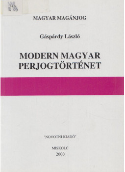 Gáspárdy László - Modern magyar perjogtörténet, Miskolc 2000 antikvár könyv