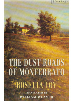 Rosetta Loy - The Dust Roads of Monferrato Rosetta Loy - The Dust Roads of Monferrato, London 1991 antikvár könyv