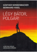 Günther Nonnenmacher , Bernhard Vogel - Légy bátor, polgár!