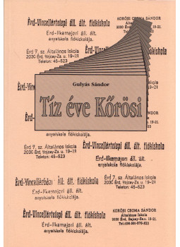 Gulyás Sándor - Tíz éve Kőrösi, Érd 2003 antikvár könyv