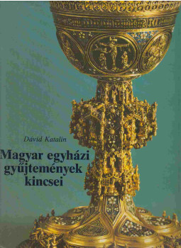 Dávid Katalin - Magyar egyházi gyűjtemények kincsei (dedikált), Budapest 1981 antikvár könyv