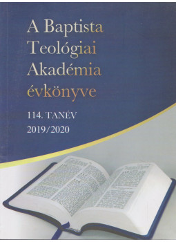 Bereczki László, Huszta Csaba, Prof. Dr. Almási Tibor - A Baptista Teológiai Akadémia évkönyve, Budapest 2020 antikvár könyv