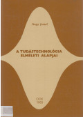 Nagy József - A tudástechnológia elméleti alapjai