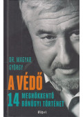 Dr. Magyar György - A védő (dedikált)