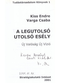 Kiss Endre, Varga Csaba - A legutolsó utolsó esély (dedikált), null 2001 antikvár könyv