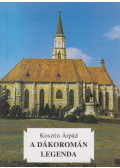 Kosztin Árpád - A dákoromán legenda