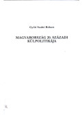 Győri Szabó Róbert - Magyarország 20. századi külpolitikája