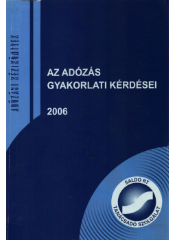 Nagy Emil - Az adózás gyakorlati kérdései 2006 Nagy Emil - Az adózás gyakorlati kérdései 2006, Budapest 2006 antikvár könyv