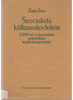 Vajda Imre - Szocialista külkereskedelem, Budapest 1963 antikvár könyv