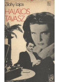 Zilahy Lajos - Halálos tavasz / Az ezüstszárnyú szélmalom