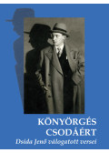 Dsida Jenő - Könyörgés csodáért