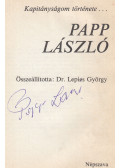 Lepies György - Kapitányságom története... - Baróti Lajos / Papp László (aláírt)