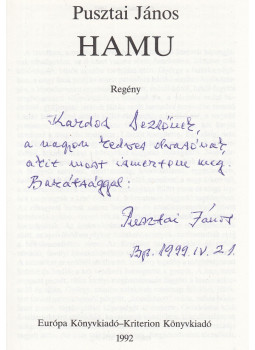Pusztai János - Hamu (dedikált) Pusztai János - Hamu (dedikált), Budapest - Bukarest 1992 antikvár könyv