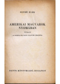 Máthé Elek - Amerikai magyarok nyomában