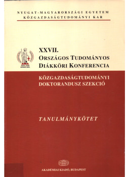 Kormányos József - XXVII. Országos Tudományos Diákköri Konferencia közgazdaságtudományi  doktorandusz szekció, Sopron 2005 antikvár könyv