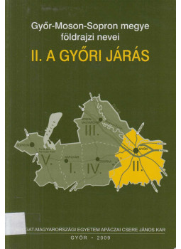 Unti Mária, Varga Józsefné - II. A győri járás Unti Mária, Varga Józsefné - II. A győri járás, Győr 2009 antikvár könyv