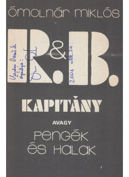 Ómolnár Miklós - R. & B. kapitány (dedikált), Budapest 1986 antikvár könyv