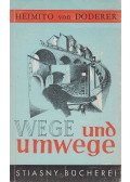 Heimito von Doderer - Wege und Umwege