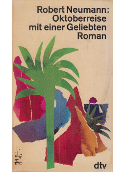 Neumann, Robert - Oktoberreise mit einer Geliebten, München 1973 antikvár könyv