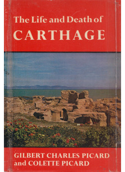Gilbert Charles Picard, Colette Picard - The Life and Death of Carthage, New York 1968 antikvár könyv