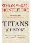 Simon Sebag Montefiore - Titans of History