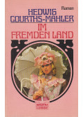 Hedwig Courths-Mahler - Im fremden Land