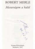Robert Merle - Mesterségem a halál (aláírt)