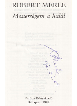 Robert Merle - Mesterségem a halál (aláírt), Budapest 1997 antikvár könyv