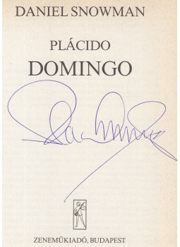 Snowman, Daniel - Plácido Domingo (aláírt), Budapest 1989 antikvár könyv