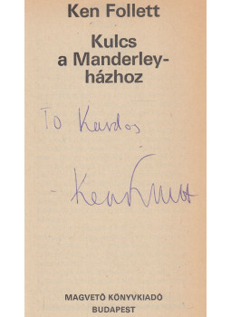 Ken Follett - Kulcs a Manderley-házhoz (dedikált), Budapest 1981 antikvár könyv