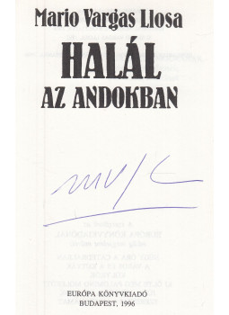 Mario Vargas Llosa - Halál az Andokban (aláírt), Budapest 1996 antikvár könyv