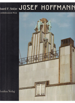 Eduard F. Sekler - Josef Hoffmann, Salzburg-Wien 1982 antikvár könyv