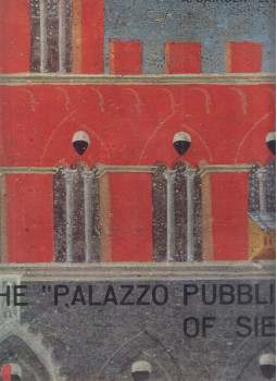 Cairola, Aldo, Carli, Enzo - The "Palazzo Publico" of Siena, Roma 1964 antikvár könyv