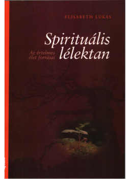 Elisabeth Lukas - Spirituális lélektan, Budapest 2002 antikvár könyv