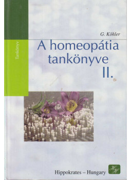 Gerhard Köhler - A homeopátia tankönyve II., Budapest 2000 antikvár könyv