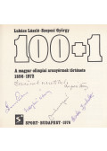 Lukács László,Szepesi György - 100+1 (dedikált, sokszorosan aláírt)