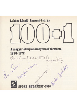 Lukács László, Szepesi György - 100+1 (dedikált, sokszorosan aláírt), Budapest 1976 antikvár könyv