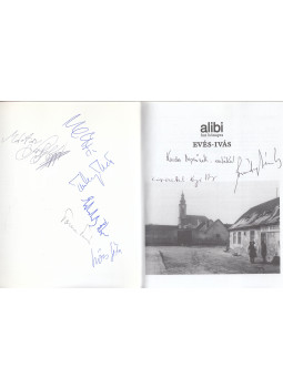 Alexander Brody, Csontos Erika (szerk.), Farkasházy Tivadar, Márton László, Nagy Gabriella, Torma Tamás (szerk.) - Alibi hat hónapra 1. (dedikált, sokszorosan aláírt), Budapest 2001 antikvár könyv