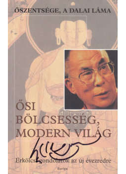 Dalai Láma - Ősi bölcsesség, modern világ (aláírt), Budapest 2000 antikvár könyv