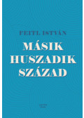 Feitl István - Másik huszadik század