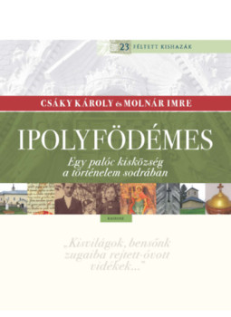 Molnár Imre, Csáky Károly - Ipolyfödémes Molnár Imre, Csáky Károly - Ipolyfödémes, null 2024 antikvár könyv