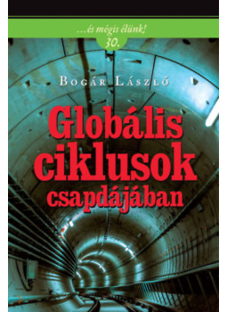 Bogár László - Globális ciklusok csapdájában Bogár László - Globális ciklusok csapdájában, null 2024 antikvár könyv