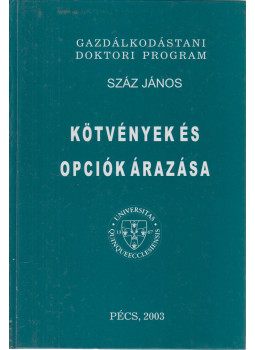 Száz János - Kötvények és opciók árazása (dedikált), Pécs 2003 antikvár könyv